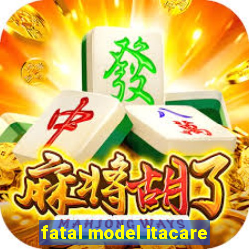 fatal model itacare